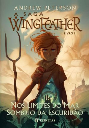 [The Wingfeather Saga 01] • Nos limites do mar sombrio da escuridão